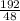 \frac{192}{48}