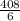 \frac{408}{6}