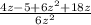 \frac{4z-5 +6z^2+18z}{6z^2}