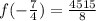 f(-\frac{7}{4}) =\frac{4515}{8}