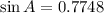 \sin A=0.7748