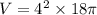 V=4^2 \times 18 \pi