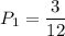 P_1=\dfrac{3}{12}