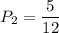 P_2=\dfrac{5}{12}