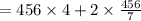 =456 \times 4 + 2 \times \frac{456}{7}