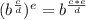 (b ^ {\frac {c} {d}}) ^ e = b ^ {\frac {c * e} {d}}