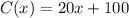 C(x)=20x+100