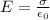 E = \frac{\sigma}{\epsilon_0}