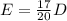 E= \frac{17}{20}D