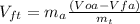 V_{ft} = m_a\frac{(Voa-Vfa)}{m_t}