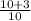 \frac{10+3}{10}