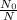 \frac{N_{0} }{N}