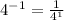 4^{-1} = \frac{1}{4^1}