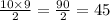 \frac{10 \times 9}{2} = \frac{90}{2} =45