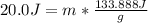 20.0J=m*\frac{133.888J}{g}