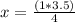 x =\frac{(1 * 3.5)}{4}