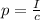 p=\frac{I}{c}