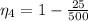 \eta_4 = 1- \frac{25}{500}