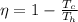 \eta = 1- \frac{T_c}{T_h}