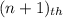 (n+1)_{th}