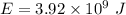 E=3.92\times 10^9\ J