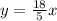 y=\frac{18}{5}x