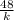 \frac{48}{k}