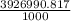 \frac{3926990.817}{1000}