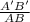 \frac{A'B'}{AB}