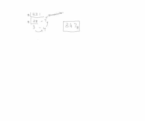 What is the base 8 representation of the number 11100111(2) a) 231(8) b) 329(8) c) 347(8) d) 385(8)