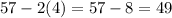 57-2(4) =57-8= 49