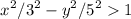 $ {x^2 /{3^2}} - {y^2 / {5^2}}  1 $