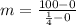 m=\frac{100-0}{\frac{1}{4}-0}