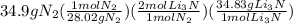 34.9gN_2(\frac{1molN_2}{28.02gN_2})(\frac{2molLi_3N}{1molN_2})(\frac{34.83gLi_3N}{1molLi_3N})