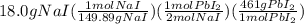 18.0gNaI(\frac{1molNaI}{149.89gNaI})(\frac{1molPbI_2}{2molNaI})(\frac{461gPbI_2}{1molPbI_2})