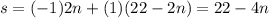 s = (-1)2n + (1)(22-2n) = 22-4n
