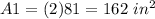 A1=(2)81=162\ in^{2}