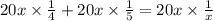 20x \times \frac{1}{4} + 20x \times \frac{1}{5} =20x \times \frac{1}{x}