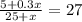 \frac{5+0.3x}{25+x} =27%