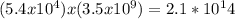 (5.4 x 10^4) x (3.5 x 10^9) = 2.1 * 10^14