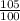 \frac{105}{100}