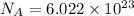 N_A=6.022\times 10^{23}