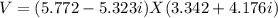 V=(5.772-5.323i)X(3.342+4.176i)