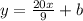 y = \frac{20x}{9} + b