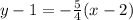 y-1=-\frac{5}{4}(x-2)