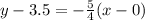 y-3.5=-\frac{5}{4}(x-0)