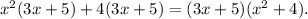 x^2(3x+5)+4(3x+5)=(3x+5)(x^2+4).