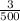 \frac{3}{500}