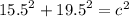 {15.5}^{2} + {19.5}^{2} = {c}^{2}