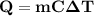 \rm \bold{ Q= mC\Delta T}